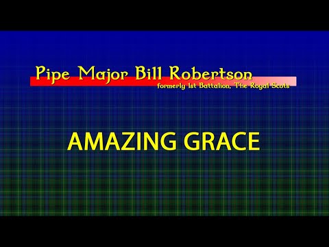 Amazing Grace - A bagpipe Lesson by Pipe Major Bill Robertson