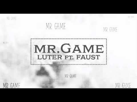 Luter - Mr.Game (ft. Faust) 2014