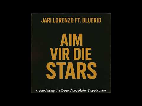Jari Lorenzo Ft. BlueKid-Aim Vir Die Stars
