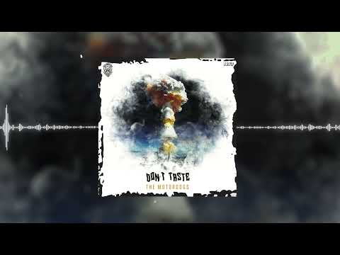 The Motordogs - Don't Taste