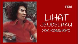 Download lagu Lihat Jendelaku - Yok Koeswoyo mp3