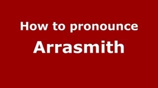 How to pronounce Arrasmith