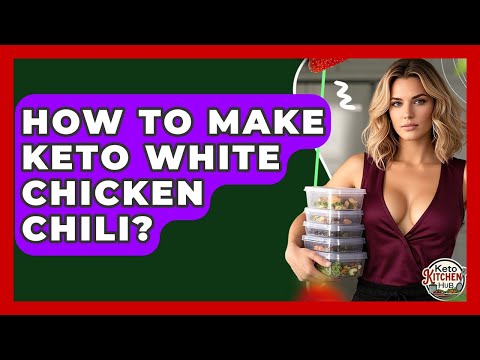 How To Make Keto White Chicken Chili? - Keto Kitchen HQ