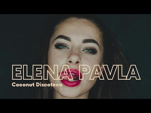 ELENA PAVLA | Coconut Discoteca | Aftermovie