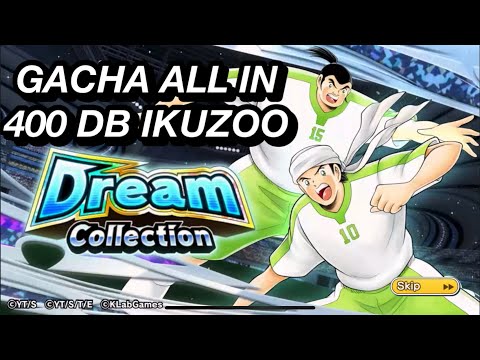 GACHA ALL IN 400DB DREAM COLLECTION OWAIRAN BEST DEFENDER AND VULCAN, REVAMP OP! TSUBASA DREAM TEAM