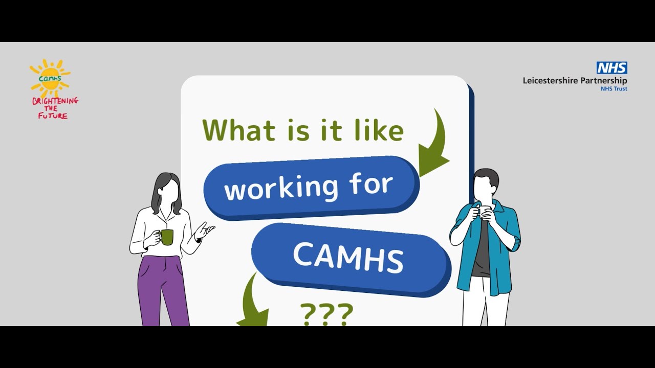 What is it like working for CAMHS