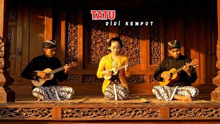 Download lagu TATU - DIDI KEMPOT 🎶 VERSI KERONCONG HARMONI PALING BIKIN NANGIS | COVER & REMIX JADUL TERINDAH 2025 mp3 Download lagu TATU - DIDI KEMPOT 🎶 VERSI KERONCONG HARMONI PALING BIKIN NANGIS | COVER & REMIX JADUL TERINDAH 2025 mp3