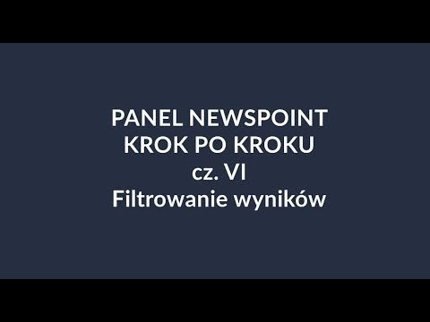 PANEL NEWSPOINT „Krok po kroku” cz. VI – Filtrowanie wyników