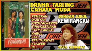 Download lagu DRAMA TARLING PANTURA  'KEWIRANGAN' ( HJ DARIYAH & YOYO SUWARYO ) FULL CAHAYA MUDA mp3