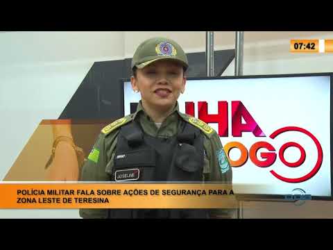 LINHA DE FOGO 28 01 2020 POLICIA MILITAR FALA SOBRE AÇOÌƒES DE SEGURANÇA PARA A ZONA LESTE DE TE