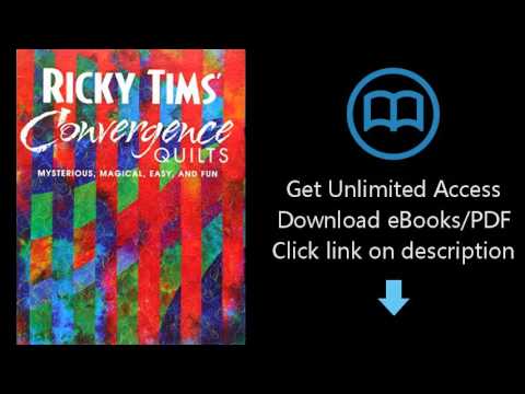 Ricky Tims' Convergence Quilts: Mysterious, Magical, Easy, and Fun