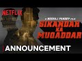 Sikandar ka Muqaddar | Announcement | Netflix India