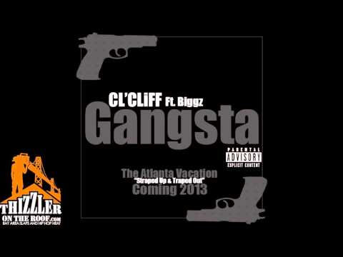 CL' Cliff ft. Biggz - Gangsta (Thizzler Exclusive)