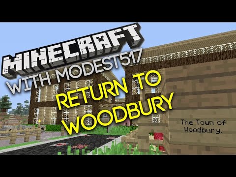 Minecraft with Modest517 - Return to Woodbury EP. 01.