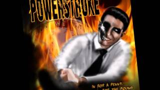 Powerstroke album preview "In for a penny, in for a pound"