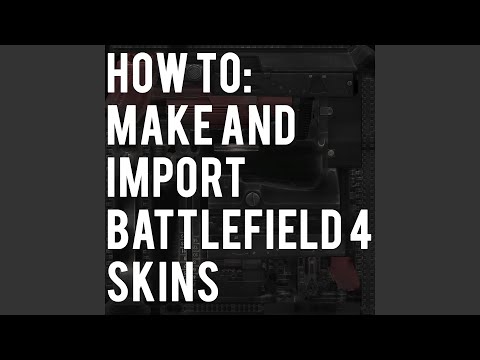 Make and Import Skins into Battlefield 4 [feat. CS:GO Skins]