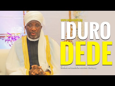 IDURO DEDE - Sheikh Al-mubarak Ahmad Hanaphy