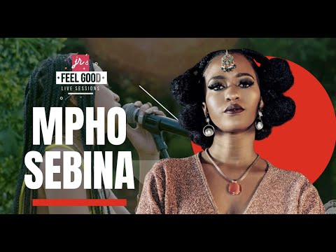 FEEL GOOD LIVE SESSIONS PRESENTS MPHO SEBINA