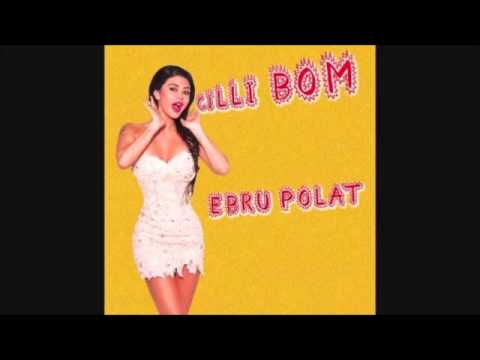 EBRU POLAT -  ÇİLLİ BOM (MERT KURT REMİX 2014)