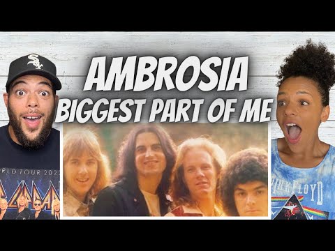 HE WENT CRAZY!| FIRST TIME HEARING Ambrosia  -Biggest Part Of Me  REACTION