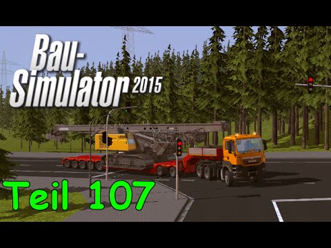 Let's Play Bau Simulator 2015 Teil 107 - TRANSPORT DES DREHBOHRGERÄTS | Liongamer1