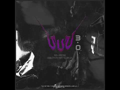 “UuU 3.0” - ROA & Hades66 Ft CDOBLETA, Luar La L y (ALMIGHTY AI)