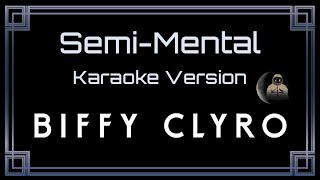 Biffy Clyro • Semi Mental (CC Karaoke / Instrumental)