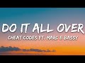 Cheat Codes - Do It All Over (Lyrics) feat. Marc E. Bassy