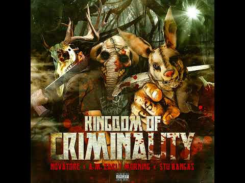 Stu Bangas x Novatore x A.M. Early Morning - Kingdom of Criminality LP (FULL ALBUM)