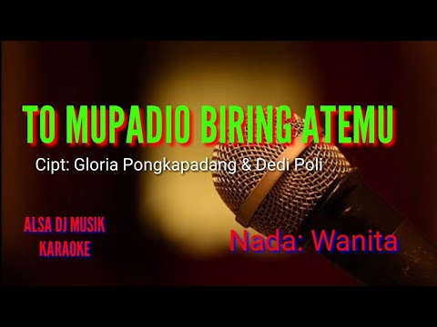 KARAOKE//TO MUPADIO BIRING ATEMU// Cipt: Gloria Pongkapadang & Dedi Poli