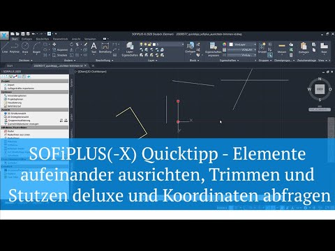 SOFiPLUS(-X) Quicktipp - Elemente ausrichten, Trimmen und Stutzen deluxe und Koordinaten abfragen