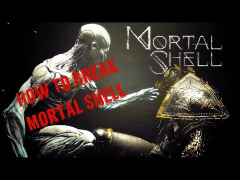 How To Break Mortal Shell In 2 Minutes