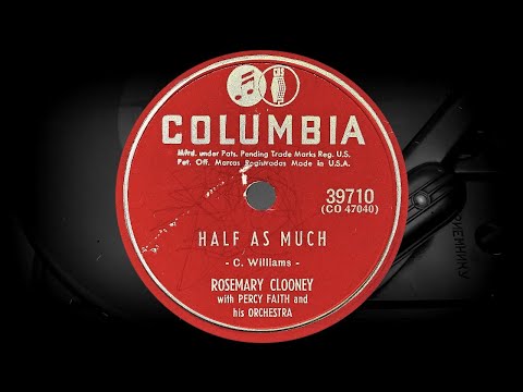 HALF AS MUCH - ROSEMARY CLOONEY with PERCY FAITH and his ORCHESTRA (1952)