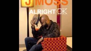 J Moss Alright Ok