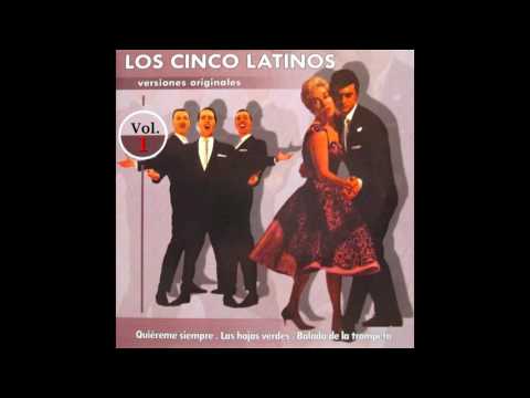 02 Los Cinco Latinos - Quiéreme Siempre - Versiones Originales Vol. I