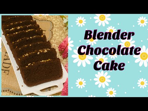 BLENDER CHOCOLATE CAKE