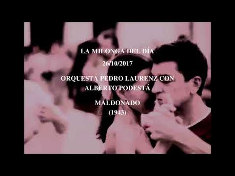 Orquesta Pedro Laurenz con Alberto Podestá "Maldonado" (1943)
