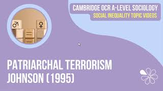 Michael P. Johnson (1995) | Patriarchal Terrorism and Gender Inequality | OCR A Level Sociology