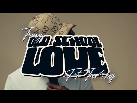 Trxxy - Old School Love Ft. Two4Kay (Music Video) 