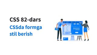 CSS 82-dars. CSSda formga stil berish