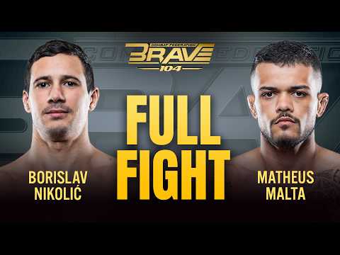 Borislav Nikolic vs Matheus Malta Full Fight | BRAVE CF 104 - Serbia