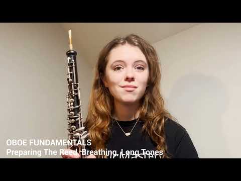 OBOE FUNDAMENTALS Preparing The Reed, Breathing, Long Tones