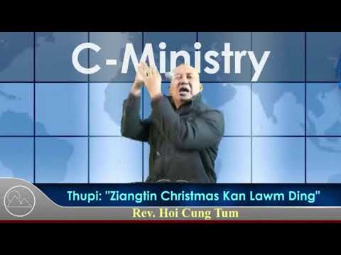 Zeitin Dah Christmas Kan Lomh Lai || Rev. Hoi Cung Tum || (C- Ministry)