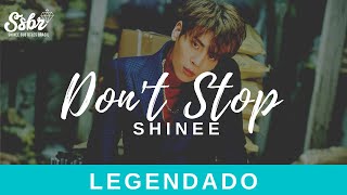 SHINee - Don't Stop (legendado + romanização)