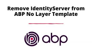 Removing IdentityServer from ABP No Layer Template