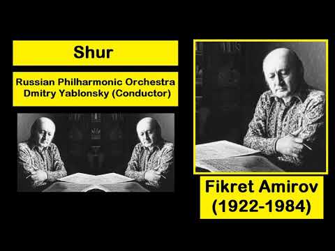Fikret Amirov (1922-1984) - Shur