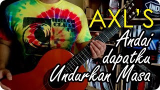Download lagu AXL'S - Andai Dapat Ku Undurkan Masa Guitar Cover ( with TAB) Slow Tempo mp3