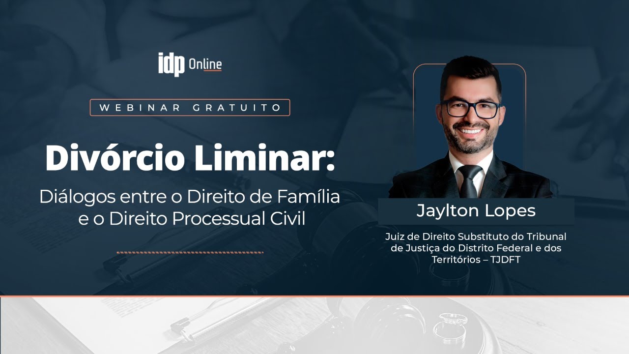 Webinar - Divórcio Liminar: Diálogos entre o Direito de Família e o Direito Processual Civil