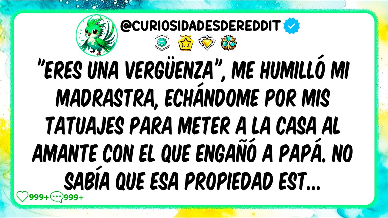 "Eres una VERGÜENZA", me humilló mi MADRASTRA, echándome por mis tatuajes para meter a su AMANTE...
