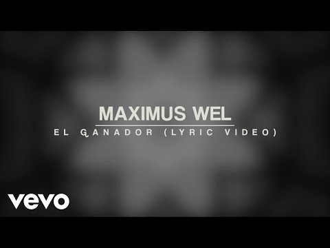Maximus Wel - El Ganador (Lyric Video)
